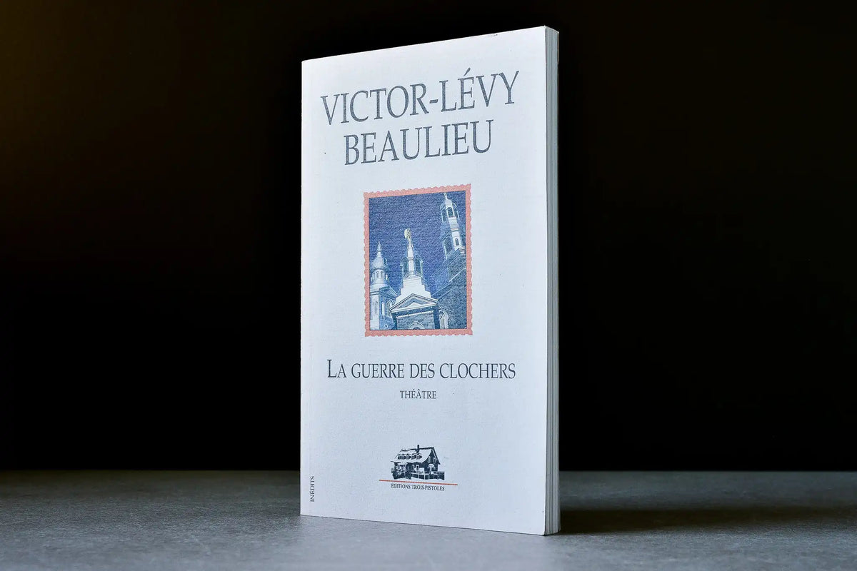 Beaulieu, Victor-Lévy - La guerre des clochers : théâtre - éditions Trois-Pistoles - 9782921898287 - Bon+ - livre usagé