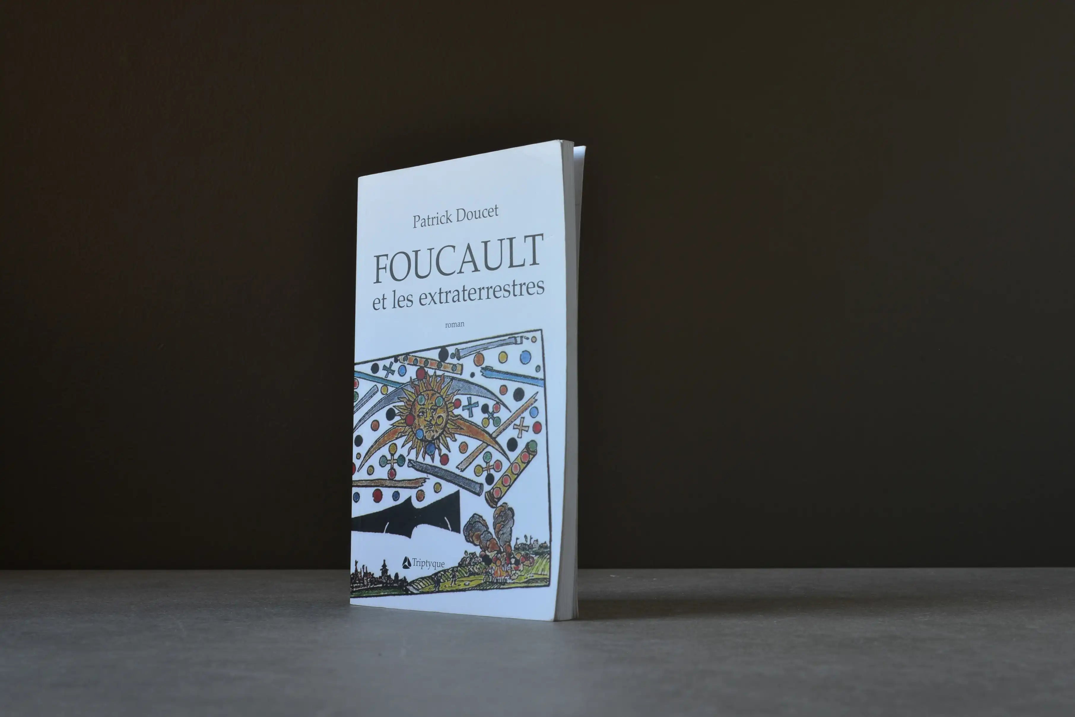 Doucet, Patrick - Foucault et les extraterrestres - Triptyque - 9782890316737 - Assez bon -  livre usagé