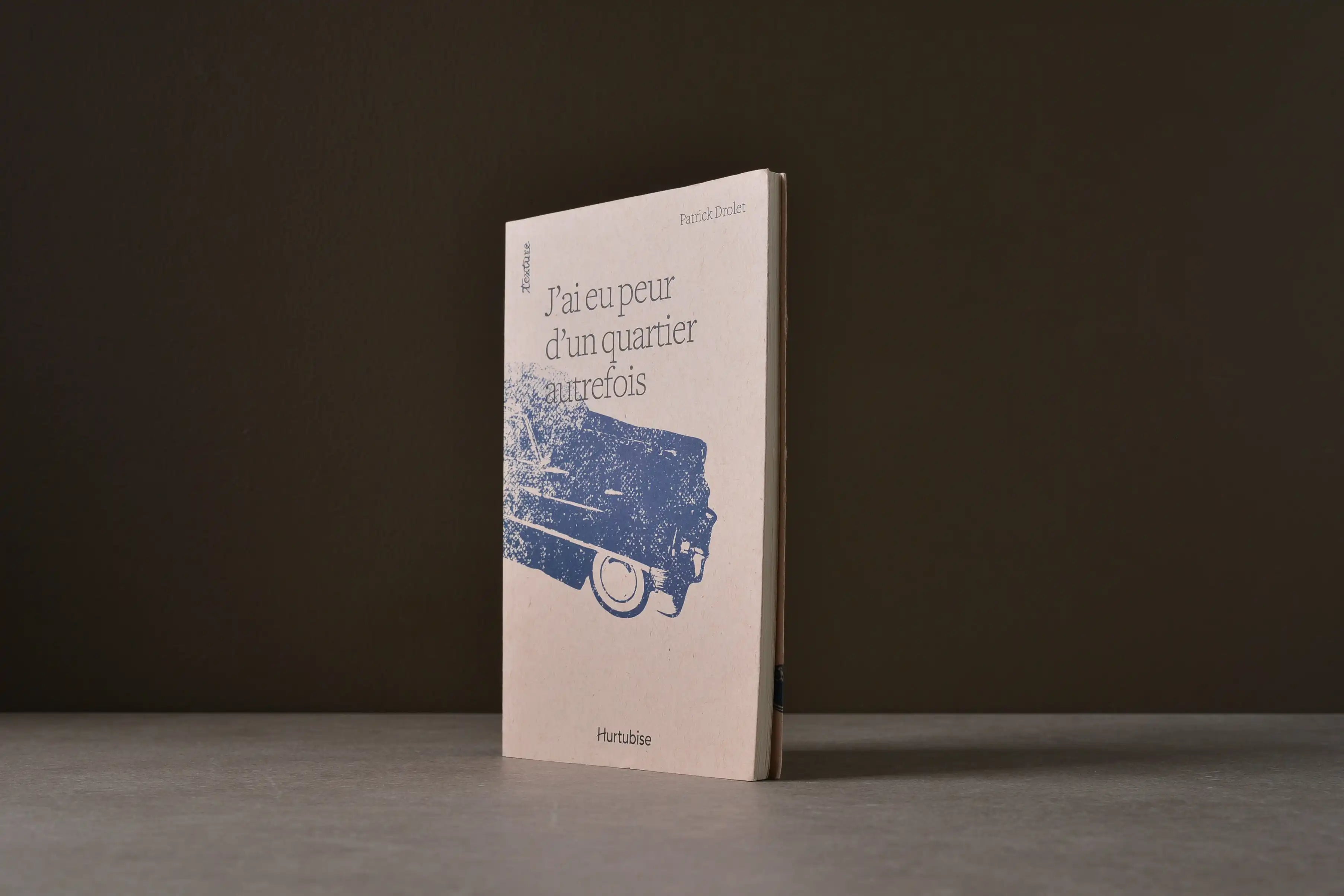 Drolet, Patrick - J'ai eu peur d'un quartier autrefois - Hurtubise - 9782896472079 - Bon+ -  livre usagé