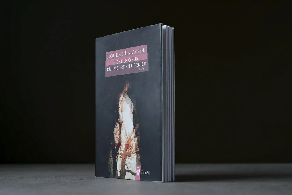 Lalonde, Robert - C'est le coeur qui meurt en dernier - Boréal - 9782764622889 - Bon - livre usagé