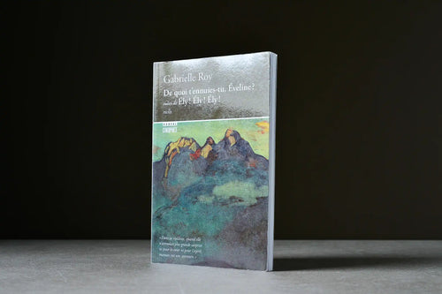 Roy, Gabrielle - De quoi t'ennuies-tu, Eveline ? : Suivi de Ély! Ély! Ély! - Éditions du Boréal - 9782890522701 - Bon - livre usagé