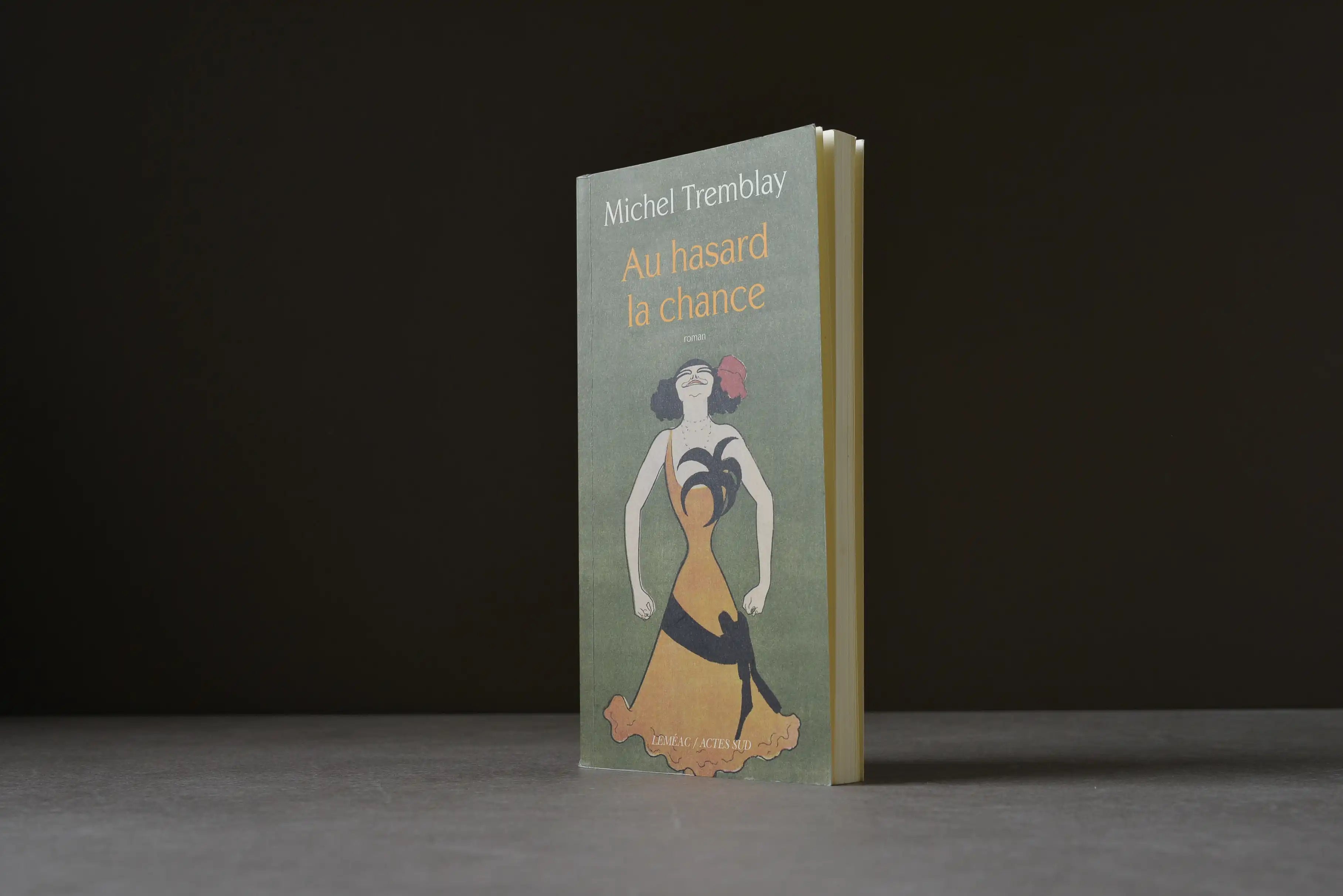 Tremblay, Michel - La diaspora des Desrosiers T.6 : Au hasard la chance - Léméac / Actes Sud - 9782330015275 - Bon -  livre usagé